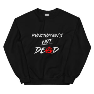 Punc Unisex Sweatshirt