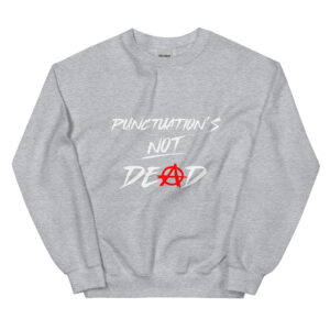 Punc Unisex Sweatshirt